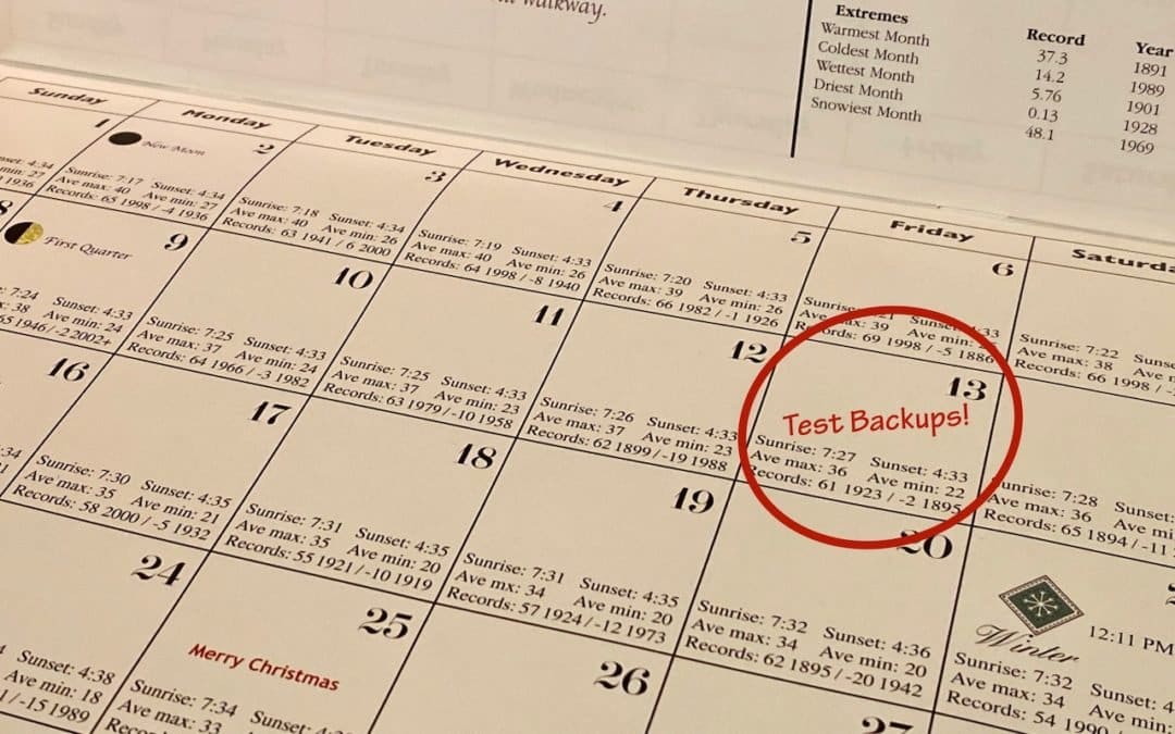 Make Sure to Test Your Backup System with Occasional Restores